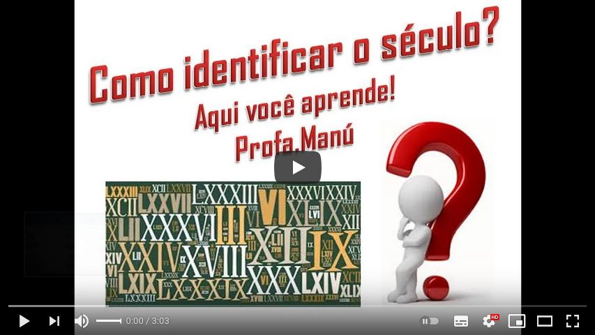 vídeo mostrando como identificar o século